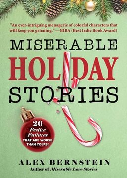 portada Miserable Holiday Stories: 20 Festive Failures That Are Worse Than Yours! (en Inglés)