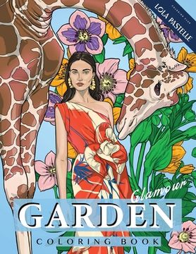 portada Garden Glamour Coloring Book: Featuring stunning dresses, opulent florals, and wild animals (en Inglés)