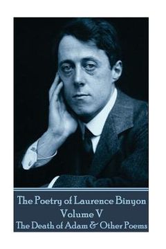 portada The Poetry of Laurence Binyon - Volume V: The Death of Adam & Other Poems (in English)