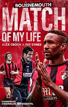 portada Afc Bournemouth Match of My Life: Cherries Relive Their Greatest Games (in English)