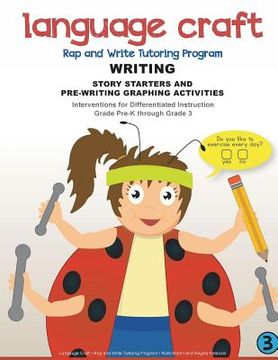 portada Language Craft Rap and Write Tutoring Program: Writing: Story Starters and Pre-Writing Activities (en Inglés)