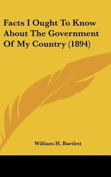 portada facts i ought to know about the government of my country (1894) (en Inglés)