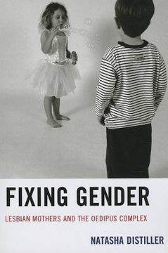 portada Fixing Gender: Lesbian Mothers and the Oedipus Complex (in English)