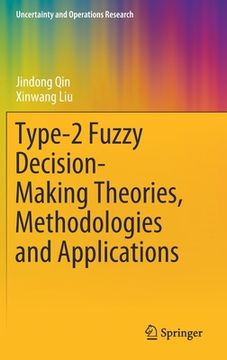 portada Type-2 Fuzzy Decision-Making Theories, Methodologies and Applications (en Inglés)