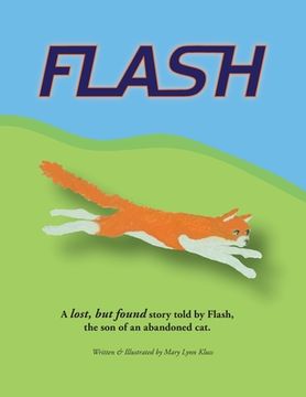 portada Flash: A lost, but found story told by Flash, the son of an abandoned cat. (en Inglés)