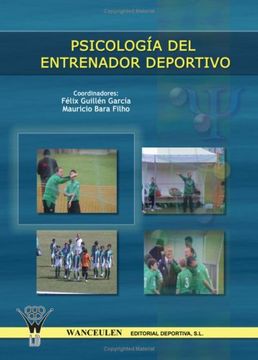 Libro Psicologia Del Entrenador Deportivo De Félix Guillén García ...