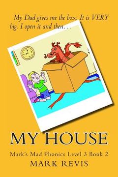 portada My House: Mark's Mad Phonics Level 3 Book 2 (en Inglés)