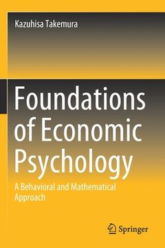 portada Foundations of Economic Psychology: A Behavioral and Mathematical Approach (en Inglés)