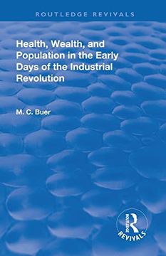 portada Revival: Health, Wealth, and Population in the Early Days of the Industrial Revolution (1926) (Routledge Revivals) 