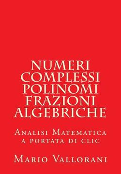 portada Numeri Complessi, Polinomi, Frazioni Algebriche (en Italiano)