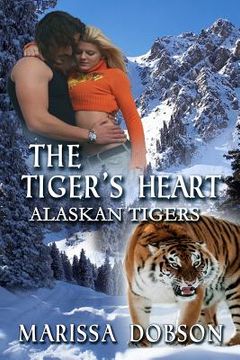 portada The Tiger's Heart: Alaskan Tigers: Book Two
