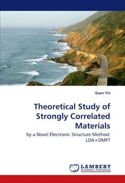 portada Theoretical Study of Strongly Correlated Materials: by a Novel Electronic Structure Method: LDA+DMFT