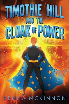 portada Timothie Hill and the Cloak of Power 