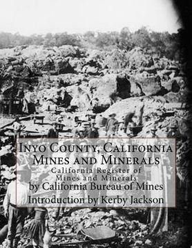 portada Inyo County, California Mines and Minerals: California Register of Mines and Minerals (en Inglés)