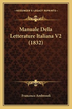 portada Manuale Della Letterature Italiana V2 (1832) (in Italian)