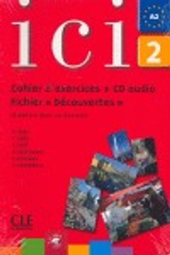 portada ICI 2 Cahier D'Exercices + CD Audio Fichier Decouvertes (en Francés)