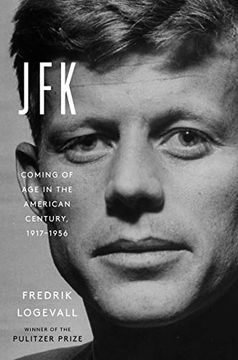 portada Jfk: Coming of age in the American Century, 1917-1956