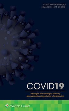 Covid-19. Virología, Inmunología, Clínica Y Aproximación Diagnóstica Y Terapéutica