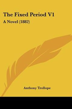 portada the fixed period v1: a novel (1882) (en Inglés)