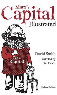 portada Marx's Capital Illustrated: An Illustrated Introduction (in English)