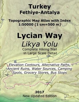 portada Turkey Fethiye-Antalya Topographic map Atlas With Index 1: 50000 (1 Cm=500 m) Lycian way (Likya Yolu) Complete Hiking Trail in Large Scale Detail. Camping Spots, Grocery Stores, bus Stops: (en Inglés)