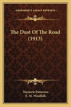 portada The Dust Of The Road (1913) (in English)