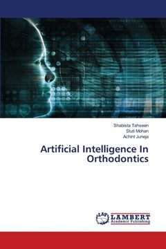 portada Artificial Intelligence In Orthodontics (en Inglés)