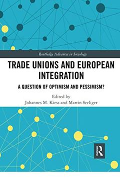 portada Trade Unions and European Integration (Routledge Advances in Sociology) 