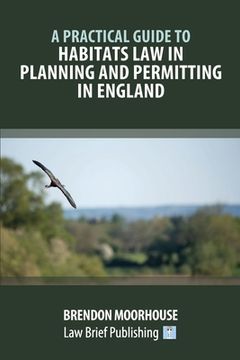 portada A Practical Guide to Habitats Law in Planning and Permitting in England