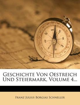 portada geschichte von oestreich und steiermark, volume 4...