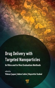 portada Drug Delivery with Targeted Nanoparticles: In Vitro and in Vivo Evaluation Methods (en Inglés)