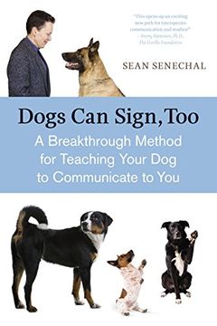 portada Dogs can Sign, Too: A Breakthrough Method for Teaching Your dog to Communicate (en Inglés)