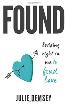 portada Found: Swiping Right on me to Find Love (en Inglés)