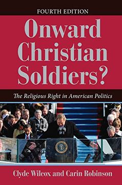 portada Onward Christian Soldiers? The Religious Right in American Politics (Dilemmas in American Politics) (en Inglés)