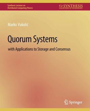 portada Quorum Systems: With Applications to Storage and Consensus (en Inglés)