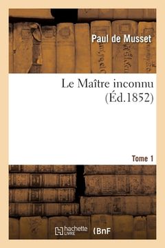 portada Le Maître Inconnu. Tome 1 (in French)