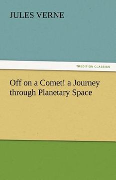 portada off on a comet! a journey through planetary space (en Inglés)