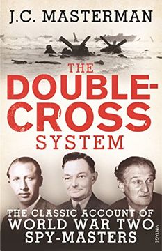 portada The Double-Cross System: The Classic Account of World War Two Spy-Masters
