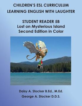 portada Children's ESL Curriculum: Learning English with Laughter: Student Book 5B: Lost on Mysterious Island: Second Edition in Color (en Inglés)
