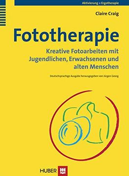 portada Fototherapie: Kreative Fotoarbeiten mit Jugendlichen, Erwachsenen und Alten Menschen (in German)