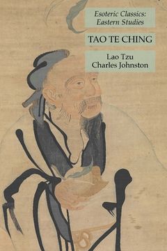 portada Tao Te Ching: Esoteric Classics: Eastern Studies (en Inglés)