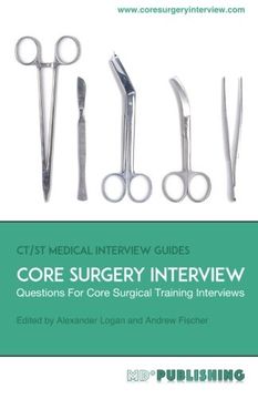 portada Core Surgery Interview: The Definitive Guide With Over 500 Interview Questions For Core Surgical Training Interviews: Volume 2 (CT/ST Medical Interview Guides)