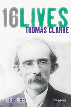 portada Thomas Clarke: 16lives (en Inglés)