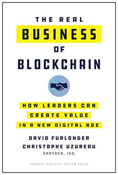 portada The Real Business of Blockchain: How Leaders can Create Value in a new Digital age (en Inglés)