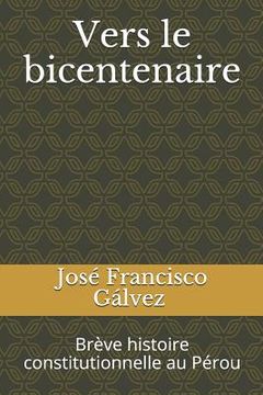 portada Vers le bicentenaire: Brève histoire constitutionnelle au Pérou (en Francés)
