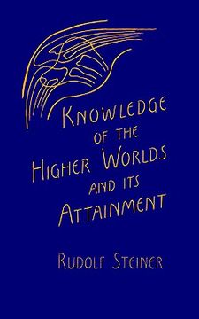 portada knowledge of the higher worlds and its attainment (en Inglés)