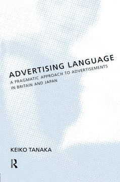 portada Advertising Language: A Pragmatic Approach to Advertisements in Britain and Japan