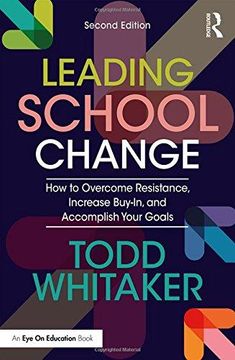 portada Leading School Change: How To Overcome Resistance, Increase Buy-In, And Accomplish Your Goals (en Inglés)
