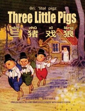 portada Three Little Pigs (Simplified Chinese): 10 Hanyu Pinyin with IPA Paperback Color