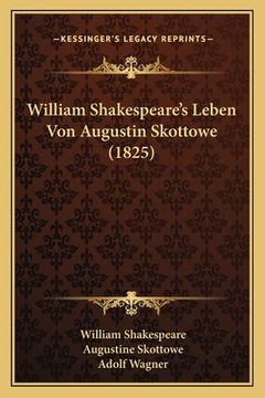 portada William Shakespeare's Leben Von Augustin Skottowe (1825) (en Alemán)